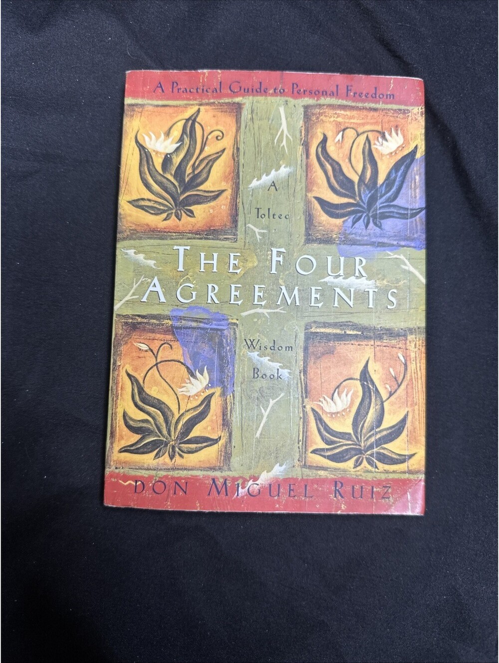 Four Agreements A Practical Guide to Personal Freedom